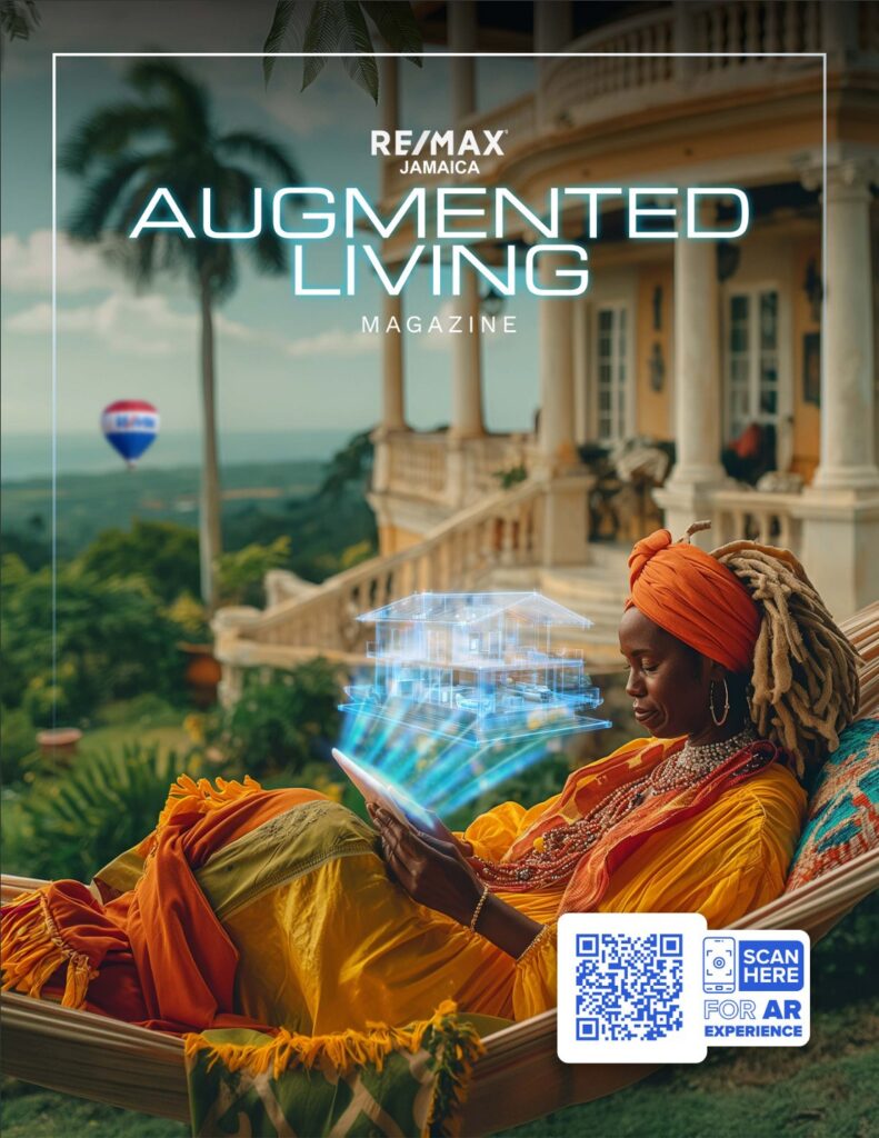 Cover of RE/MAX Jamaica’s Augmented Living magazine showing a woman in vibrant traditional attire relaxing on a hammock in front of a grand colonial-style house. She holds a smartphone projecting a holographic house, symbolizing augmented reality in real estate. A RE/MAX hot air balloon floats above lush greenery, and a QR code invites viewers to scan for an AR experience. The image highlights Governor Communications’ role in merging Caribbean heritage with cutting-edge property technology.